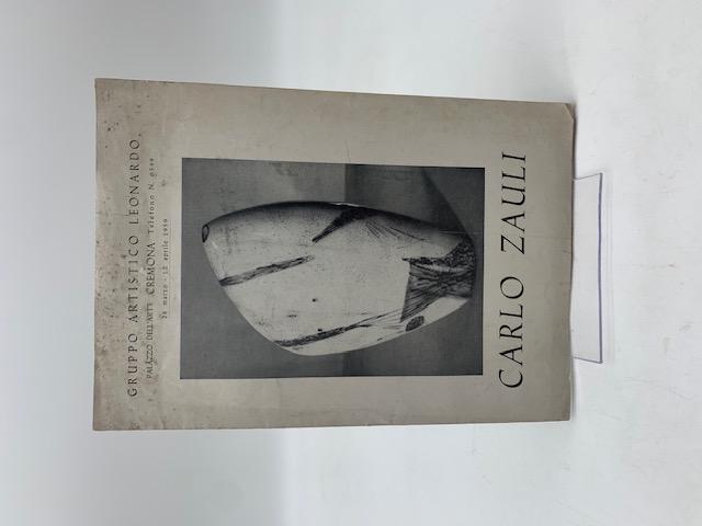 Carlo Zauli. Gruppo artistico Leonardo. Palazzo dell'arte Cremona. 28 marzo - 12 aprile 1959